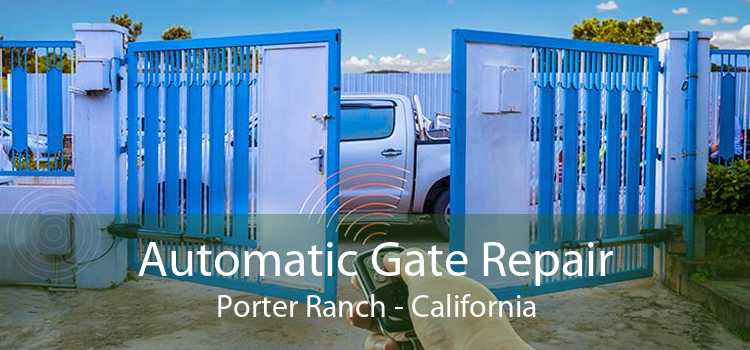 Automatic Gate Repair Porter Ranch - California