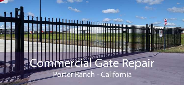 Commercial Gate Repair Porter Ranch - California