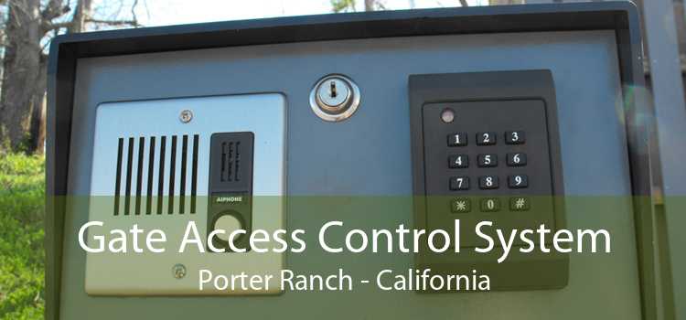 Gate Access Control System Porter Ranch - California